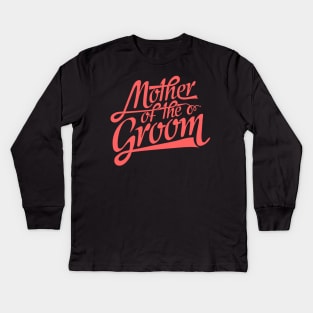 Mother of the Groom Kids Long Sleeve T-Shirt